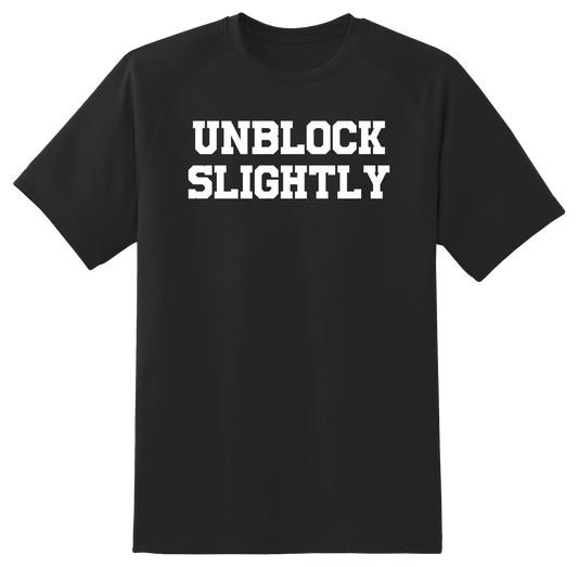 "Unblock Slightly" T-Shirt